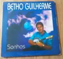 Betho Guilherme: Sonhos