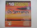 Os Serranos: Os 16 Grandes Sucessos De Os Serranos