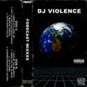 DJ Violence: Forecast Mixxxx