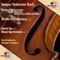 Johann Sebastian Bach, Vesko Eschkenazy, Tjeerd Top, Alexei Ogrintchouk, Concertgebouw Chamber Orchestra: The Two Violin Concertos, Double Concerto, Concerto for Violin and Oboe