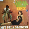 Orchester Béla Sanders: Lateinamerikanische Tänze Mit Béla Sanders