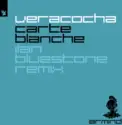 Veracocha: Carte Blanche (Ilan Bluestone Remix)