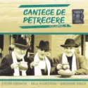 Ștefan Iordache, Nelu Ploieșteanu, Gheorghe Dinică: Cantece De Petrecere (Volumul 4)