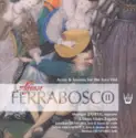Alfonso Ferrabosco - Monique Zanetti, Jonathan Dunford, Sylvia Abramowicz, Thomas Dunford: Ayres & Lessons For The Lyra Viol