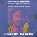 Erasmo Carlos: L'Appuntamento = Sentado À Beira Do Caminho / Todas Las Mujeres Del Mundo
