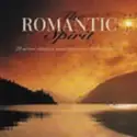 Various: The Romantic Spirit - 25 Serene Classical Masterpieces To Soothe Your Soul