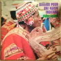 Digno Garcia: Ballade Pour Une Harpe Indienne