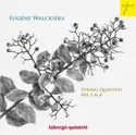 Eugene Walckiers, Fabergé-Quintett: String Quintets No. 2 & 4