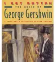 Various: I Got Rhythm: The Music Of George Gershwin, Volume IV: Gershwin And Jazz