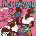Various: Blue Brazil Vol. 2 (Blue Note In A Latin Groove)