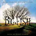 Danny Elfman: Big Fish (Music From The Motion Picture)