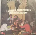 Los Charrasqueados: A Cantar Pasodobles