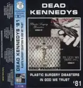 Dead Kennedys: Plastic Surgery Disasters / In God We Trust