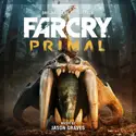 Jason Graves: Far Cry Primal Original Game Soundtrack