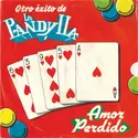La Pandylla: Amor Perdido / Yo No Sé Qué Me Pasó
