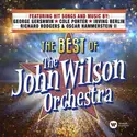 The John Wilson Orchestra: The Best Of The John Wilson Orchestra