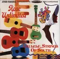 Rose-Unlimited: Ukulele, Strings Of South = ウクレレ, 南国の弦