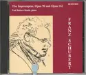 Franz Schubert - Paul Badura-Skoda: The Impromptus, Opus 90 And Opus 142 / Works For Solo Piano