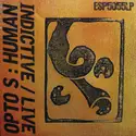 OPTO S: Human Indictive / Live