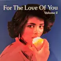 Various: For The Love Of You (Volume 2)