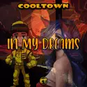 Cooltown: In My Dreams