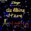Dingo Pictures: Die Kleine Hexe Arischa