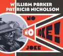 William Parker, Patricia Nicholson: No Joke!