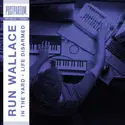 Run Wallace: In The Yard / Life Disarmed