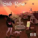 Sub Rosa [14]: 11:11