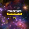 Project One [24]: Oumuamua