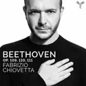 Ludwig van Beethoven, Fabrizio Chiovetta: Op.109,110,111