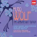 Hugo Wolf - Elisabeth Schwarzkopf · Dietrich Fischer-Dieskau · Olaf Bär · Anne Sofie Von Otter · Ian Bostridge · Thomas Allen · Helmut Deutsch · Gerald Moore · Antonio Pappano · Geoffrey Parsons [2]: The Anniversary Edition