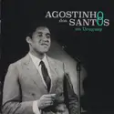 Agostinho Dos Santos: En Uruguay