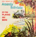 Acuarela Boliviana: En Las Playas Del Beni