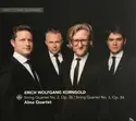 Erich Wolfgang Korngold, Alma Quartet: String Quartet No. 2, Op. 26 | String Quartet No. 3, Op. 34