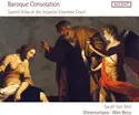 Sarah Van Mol, Oltremontano, Wim Becu: Baroque Consolation - Sacred Arias At The Imperial Viennese Court