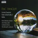 Eric Tanguy, Pierre Genisson, Júlia Pusker, Jyväskylä Sinfonia, Ville Matvejeff: Clarinet Concerto / Violin Concerto No. 2 / Matka