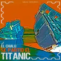 DjBlack CapsulaMusic, El Chalu: Se Partió el Titanic