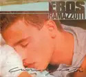 Eros Ramazzotti: Cuori Agitati