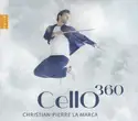 Christian-Pierre La Marca: Cello 360