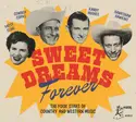 Patsy Cline, Cowboy Copas, Randy Hughes, Hawkshaw Hawkins: Sweet Dreams Forever (The Four Stars Of Country And Western Music)
