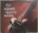 Various: 150 Najljepših Klasičnih Melodija