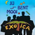 Exotica [15]: Jij Bent Mooi