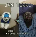 Jan Terri: Songs For Hope