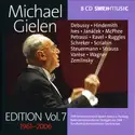 Claude Debussy · Paul Hindemith · Charles Ives · Leoš Janáček · Colin McPhee · Goffredo Petrassi · Maurice Ravel · Carl Ruggles · Franz Schreker · Alexander Scriabin · Eduard Steuermann · Richard Strauss · Edgard Varèse · Richard Wagner · Alexander Von Zemlinsky · SWR Sinfonieorchester Baden-Baden Und Freiburg · Radio-Sinfonieorchester Stuttgart · Rundfunk-Sinfonieorchester Saarbrücken · Michael Gielen: Michael Gielen Edition Vol. 7 1961-2006