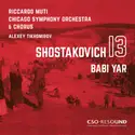 Dmitri Shostakovich, Riccardo Muti, Chicago Symphony Orchestra & Chicago Symphony Chorus, Алексей Тихомиров [2]: Shostakovich 13 in B-flat Minor, Op. 113 (Babi Yar)
