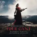 Edvard Grieg, Ragnhild Hemsing, Trondheimsolistene: Peer Gynt