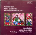 Alim Qasimov: Azerbaïdjan - Anthologie Du Mugam, Vol. 2