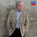 Nelson Freire: Encores