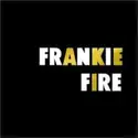 Frankie Fire: Take It In